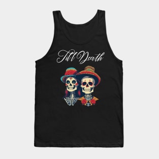 Till Death Day of the Dead Sugar Skull Men Women Cute Tank Top